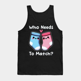 Who Needs To Match Cute Mismatched Socks Couple Funny Tank Top